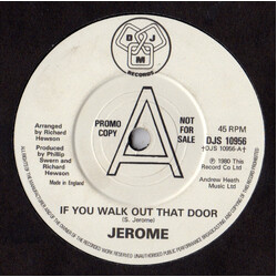 Steve Jerome (2) If You Walk Out That Door USED VINYL 7INCH 45 RPM PROMO