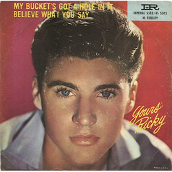 Ricky Nelson (2) My Bucket's Got A Hole In It / Believe What You Say USED VINYL 7INCH SINGLE 45 RPM