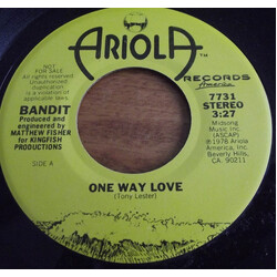 Bandit (15) One Way Love USED VINYL 7INCH 45 RPM PROMO STEREO MONO