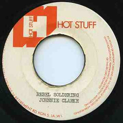 Johnny Clarke Rebel Soldering USED VINYL 7INCH