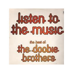 The Doobie Brothers "Listen To The Music" - The Best Of The Doobie Brothers Vinyl LP USED