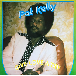 Pat Kelly Give Love A Try Vinyl LP USED