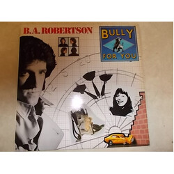 B. A. Robertson Bully For You Vinyl LP USED