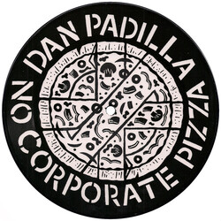 Dan Padilla No Corporate Pizza USED VINYL PICTURE DISC 7INCH