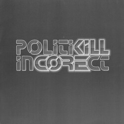 Politikill Incorect Politikill Incorect USED VINYL 7INCH EP