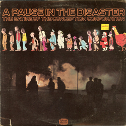 The Conception Corporation A Pause In The Disaster - The Satire Of The Conception Corporation Vinyl LP USED