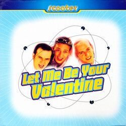 Scooter Let Me Be Your Valentine USED VINYL 12INCH 33 S RPM MAXI-SINGLE