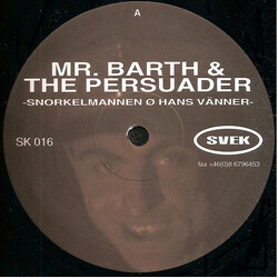 Mr. James Barth / The Persuader Snorkelmannen Ø Hans Vänner USED VINYL 12INCH 45 RPM