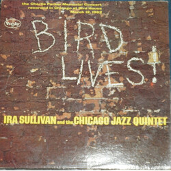 Ira Sullivan And The Chicago Jazz Quintet Bird Lives Vinyl LP USED