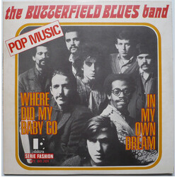 The Paul Butterfield Blues Band Where Did My Baby Go / In My Own Dream USED VINYL 7INCH 45 RPM SINGLE