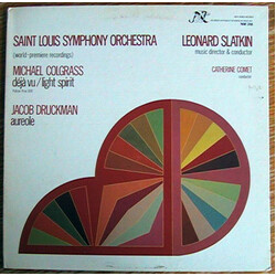 Saint Louis Symphony Orchestra / Leonard Slatkin / Catherine Comet / Michael Colgrass / Jacob Druckman Déjà Vu / Light Spirit / Aureole Vinyl LP USED