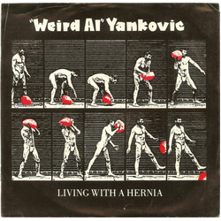 "Weird Al" Yankovic Living With A Hernia USED VINYL 7INCH 45 RPM PROMO STYRENE STEREO