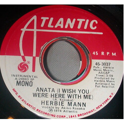 Herbie Mann Anata (I Wish You Were Here With Me) USED VINYL 7INCH 45 RPM PROMO STEREO MONO