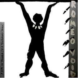 Romeo Void A Girl In Trouble (Is A Temporary Thing) Vinyl 12" USED