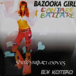 Bazooka Girl / Ely Kotero / Dee Dee Wonder / Chris Cantare Ballare / Sheik Yarbati Moves / Cybernetic Luv / Viva L'Amour USED VINYL 12INCH 33 S RPM