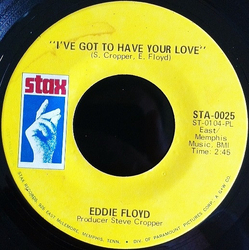 Eddie Floyd I've Got To Have Your Love / Girl I Love You Vinyl 7" USED