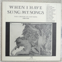 Various When I Have Sung My Songs: The American Art Song 1900-1940 Vinyl LP USED