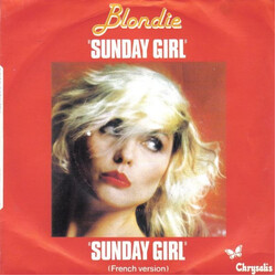 Blondie Sunday Girl / Sunday Girl (French Version) USED VINYL 7INCH 45 RPM SINGLE