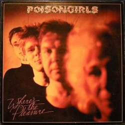 Poison Girls Where's The Pleasure Vinyl LP USED