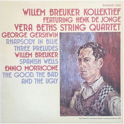 Willem Breuker Kollektief / Henk De Jonge / Vera Beths String Quartet / George Gershwin / Willem Breuker / Ennio Morricone Rhapsody In Blue - Three Pr