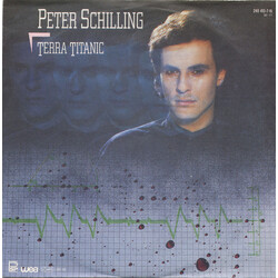 Peter Schilling Terra Titanic USED VINYL 7INCH 45 RPM SINGLE STEREO