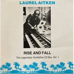 Laurel Aitken Rise And Fall: The Legendary Godfather Of Ska, Vol. 1 Vinyl LP USED