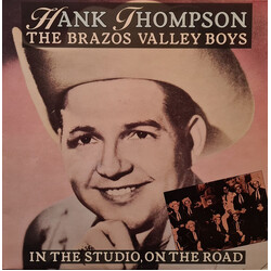 Hank Thompson and His Brazos Valley Boys In The Studio, On The Road Vinyl LP USED