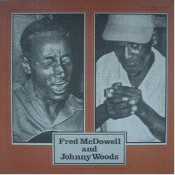 Fred McDowell / Johnny Woods Fred McDowell And Johnny Woods Vinyl LP USED