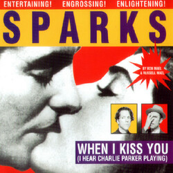 Sparks When I Kiss You (I Hear Charlie Parker Playing) USED VINYL 12INCH 33 S RPM