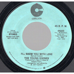 The Young Divines I'll Show You With Love USED VINYL 7INCH 45 RPM SINGLE PROMO