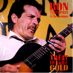 Ron Thompson And The Resistors Treat Her Like Gold Vinyl LP USED