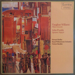 Ralph Vaughan Williams / John Foulds / Howard Shelley / Royal Philharmonic Orchestra / Vernon Handley Piano Concerto / Dynamic Triptych Vinyl LP USED