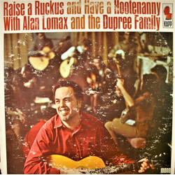 Alan Lomax / The Dupree Family Raise A Ruckus And Have A Hootenanny Vinyl LP USED