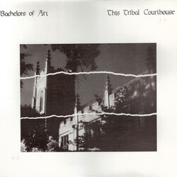 Bachelors Of Art This Tribal Courthouse Vinyl LP USED