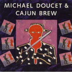 Michael Doucet And Cajun Brew Michael Doucet & Cajun Brew Vinyl LP USED