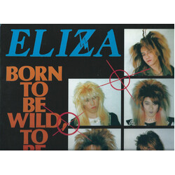Eliza (9) Born To Be Wild,To Be Free USED VINYL 12INCH 45 RPM EP