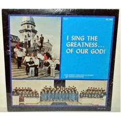 The Singing Churchmen Of Illinois / The Singing Illinoisans I Sing The Greatness...Of Our God! Vinyl LP USED