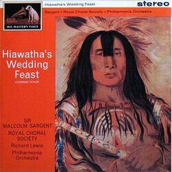 Samuel Coleridge-Taylor / Sir Malcolm Sargent / The Royal Choral Society / Richard Lewis (3) / Philharmonia Orchestra Hiawatha's Wedding Feast Vinyl L