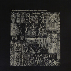 Felt The Strange Idols Pattern And Other Short Stories Vinyl LP USED