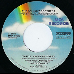 Bellamy Brothers You'll Never Be Sorry / Hillbilly Hell Vinyl 7" USED