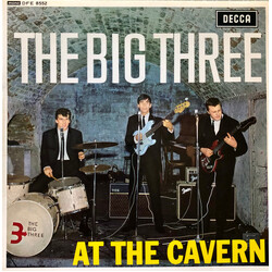 The Big Three At The Cavern USED VINYL 7INCH 45 RPM EP REISSUE MONO