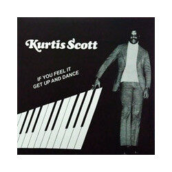 Kurtis Scott If You Feel It USED VINYL 7INCH 45 RPM