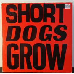 Short Dogs Grow Short Dogs Grow Vinyl LP USED
