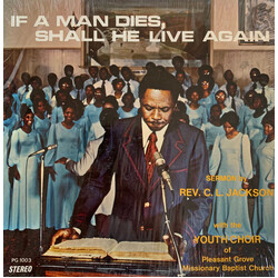Reverend Charlie Jackson / Youth Choir of Pleasant Grove Missionary Baptist Church If A Man Dies, Shall He Live Again Vinyl LP USED