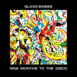 Glaxo Babies Nine Months To The Disco Vinyl LP USED