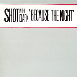 Shot In The Dark Because The Night USED VINYL 12INCH 33 S RPM