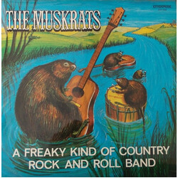 The Muskrats (2) A Freaky Kind Of Country Rock And Roll Band Vinyl LP USED