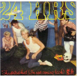 24 Hours (8) Shipwrecked (I'm Not Coming Back) USED VINYL 12INCH