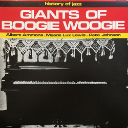 Albert Ammons / Meade "Lux" Lewis / Pete Johnson Giants Of Boogie Woogie Vinyl LP USED