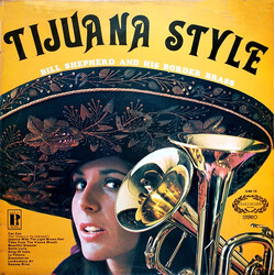 Bill Shepherd And His Border Brass Tijuana Style Vinyl LP USED